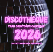 Load image into Gallery viewer, Disco ball with 'Discotheque Yarn Countdown Calendar 2026' text on a black background
